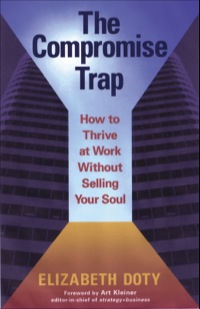 Cover image: The Compromise Trap: How to Thrive at Work Without Selling Your Soul 9781576755761