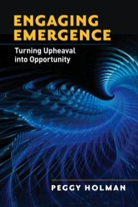 Cover image: Engaging Emergence: Turning Upheaval into Opportunity 9781605095219