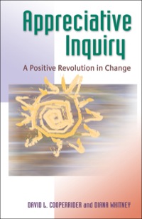 Cover image: Appreciative Inquiry: A Positive Revolution in Change 9781576753569