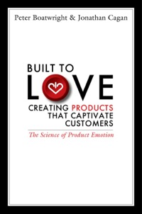 Cover image: Built to Love: Creating Products That Captivate Customers 1st edition 9781605096988