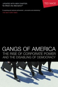 Cover image: Gangs of America: The Rise of Corporate Power and the Disabling of Democracy 9781576753194