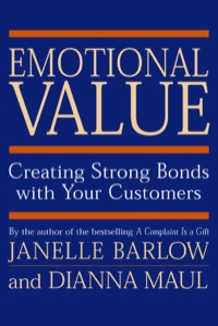 Cover image: Emotional Value: Creating Strong Bonds with Your Customers 9781576750797