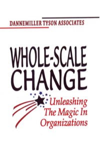 Cover image: Whole-Scale Change: Unleashing the Magic in Organizations 9781576750889