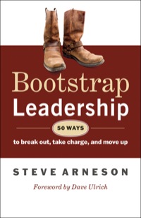 Cover image: Bootstrap Leadership: 50 Ways to Break Out, Take Charge, and Move Up 9781605093451