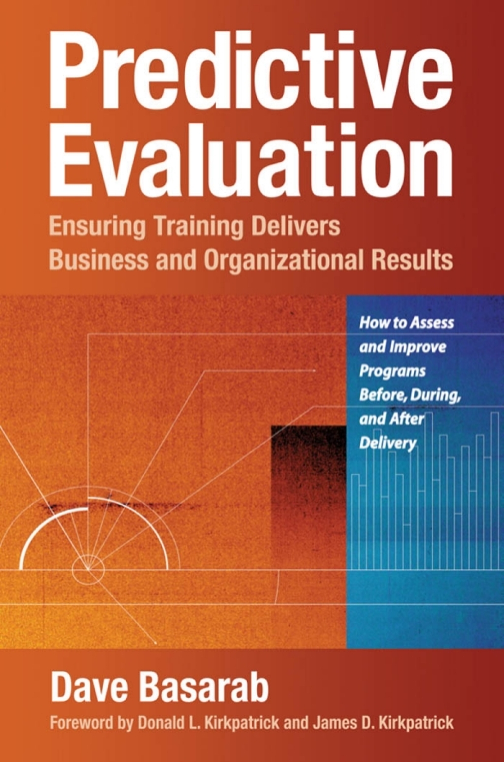 Predictive Evaluation Ensuring Training Delivers Business and Organizational Results 1st Edition