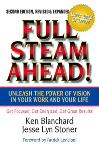 Cover image: Full Steam Ahead!: Unleash the Power of Vision in Your Work and Your Life 2nd edition 9781605098753