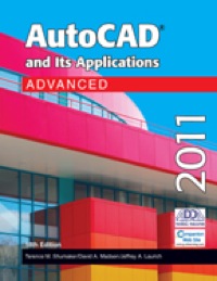 Cover image: AutoCAD and Its Applications Advanced 2011 18th edition 9781605253299