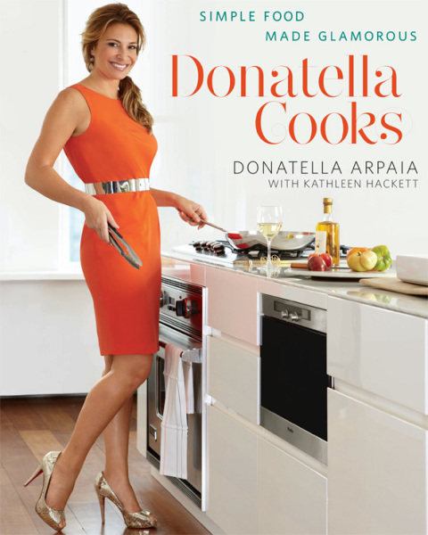 Donatella Cooks: Simple Food Made Glamorous: A Cookbook - FULL INSTANT DOWNLOAD | PDF DOCX EPUB