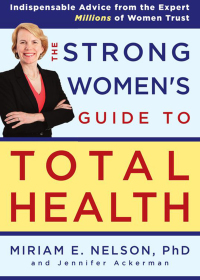 Cover image: The Strong Women's Guide to Total Health 9781594867798