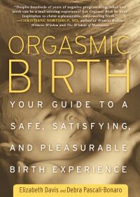Cover image: Orgasmic Birth 9781605295282