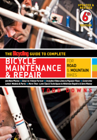Cover image: The Bicycling Guide to Complete Bicycle Maintenance & Repair 9781605294872