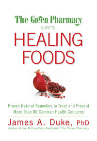Cover image: The Green Pharmacy Guide to Healing Foods 9781594867132