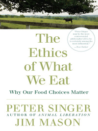 Cover image: The Ethics of What We Eat 9781594866876