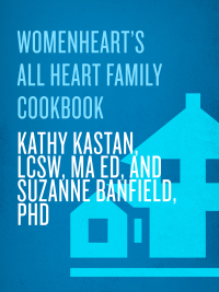 Cover image: WomenHeart's All Heart Family Cookbook 9781594867965