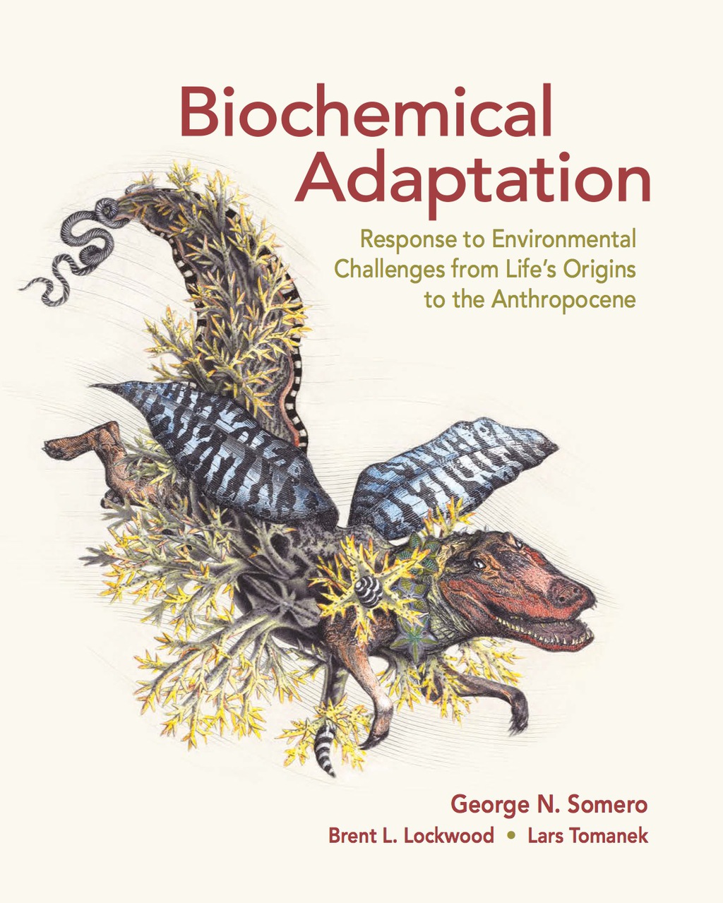 Biochemical Adaptation Response to Environmental Challenges from Life’s Origins to the Anthropocene 1st Edition