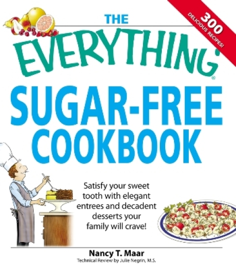 The Everything Sugar-Free Cookbook: Make Sugar-Free Dishes you and your Family will Crave! - FULL INSTANT DOWNLOAD | PDF DOCX EPUB