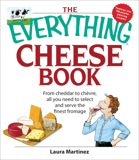 The Everything Cheese Book: From Cheddar to Chevre, All You Need to Select and Serve the Finest Fromage - FULL INSTANT DOWNLOAD | PDF DOCX EPUB