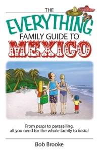 Cover image: The Everything Family Guide To Mexico 9781593376581
