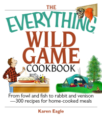 Cover image: The Everything Wild Game Cookbook 9781593375454