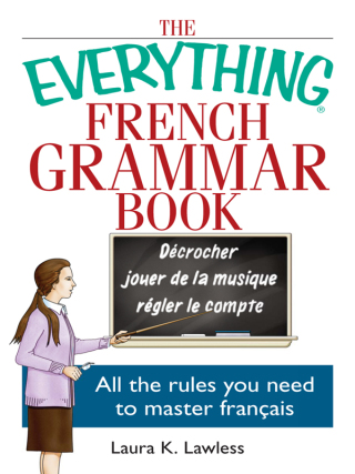 Cover image: The Everything French Grammar Book 9781593375287