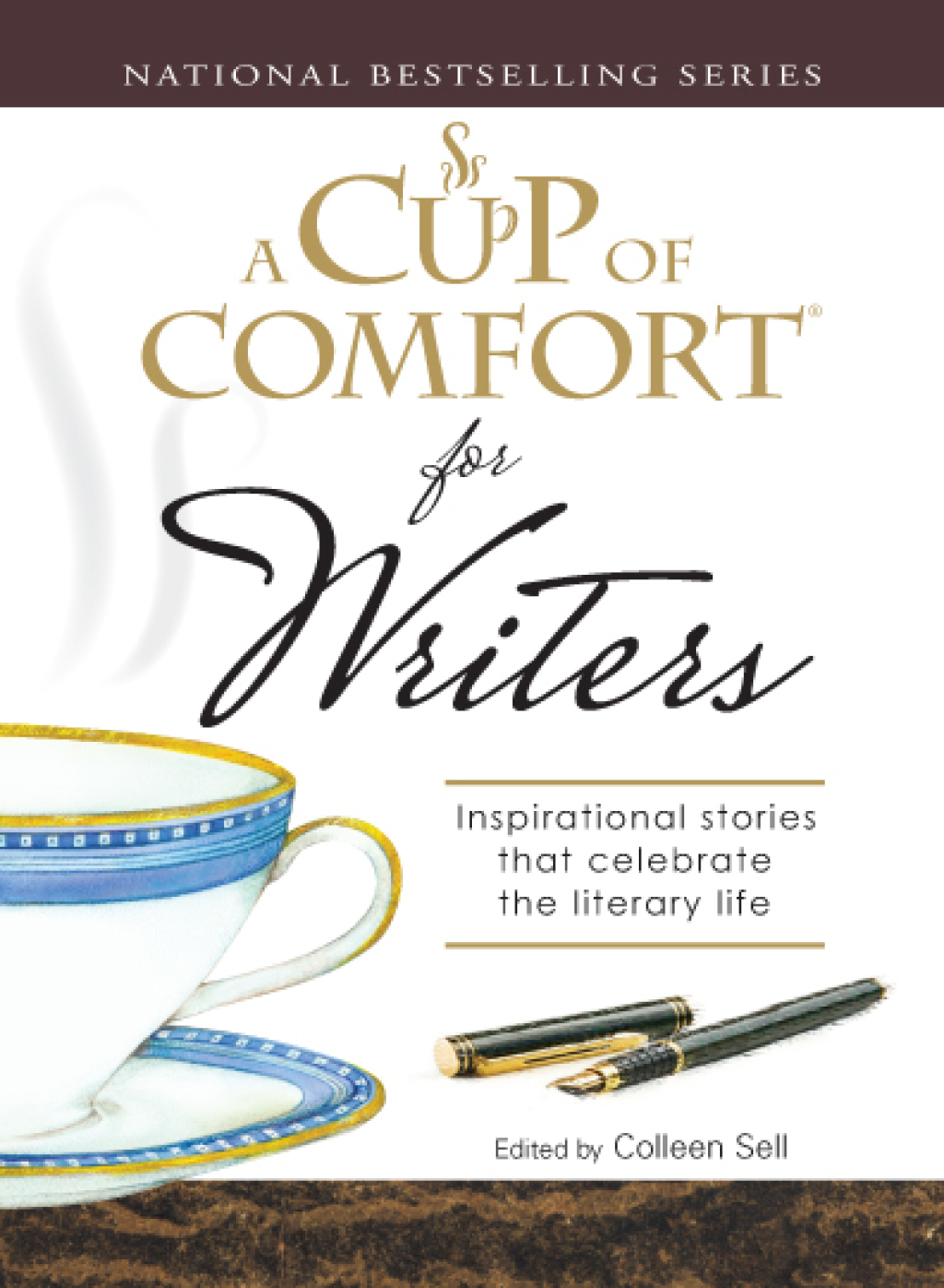 A Cup of Comfort for Writers Inspirational Stories That Celebrate the Literary Life