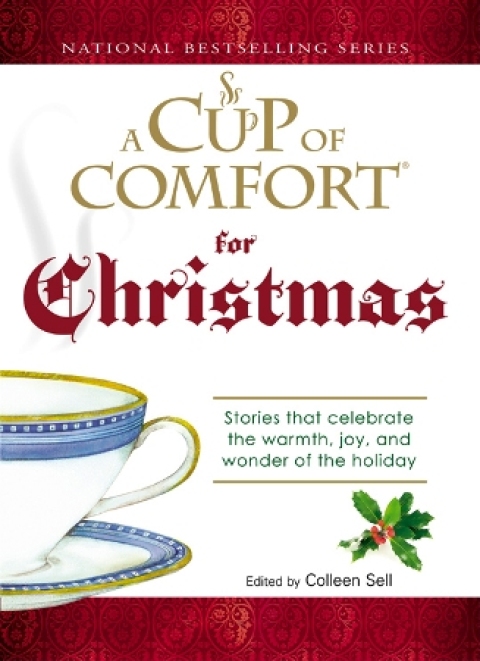 A Cup of Comfort For Christmas: Stories that celebrate the warmth, joy, and wonder of the holiday, 2nd Edition - FULL INSTANT DOWNLOAD | PDF DOCX EPUB