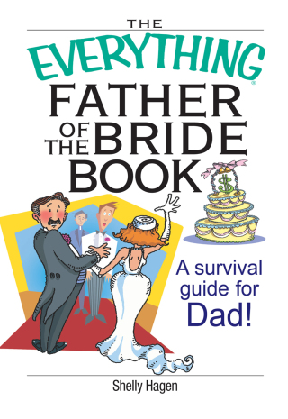 Cover image: The Everything Father Of The Bride Book 3rd edition 9781593371487