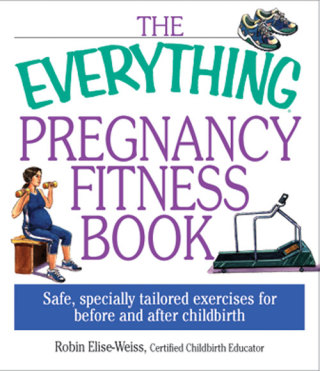 Cover image: The Everything Pregnancy Fitness 9781580628730