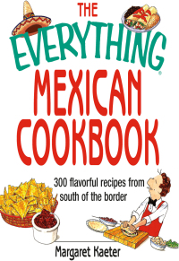Cover image: The Everything Mexican Cookbook 9781580629676