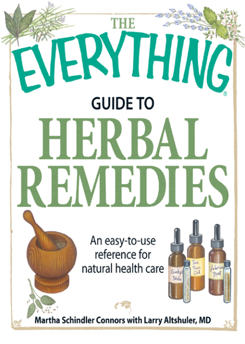 The Everything Guide to Herbal Remedies: An easy-to-use reference for natural health care - FULL INSTANT DOWNLOAD | PDF DOCX EPUB