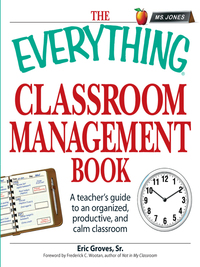 Cover image: The Everything Classroom Management Book 9781598698251