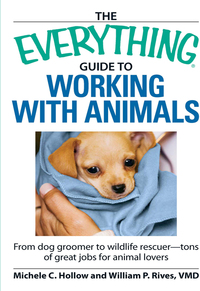 Cover image: The Everything Guide to Working with Animals 9781598697865