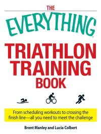Cover image: The Everything Triathlon Training Book 9781598698077