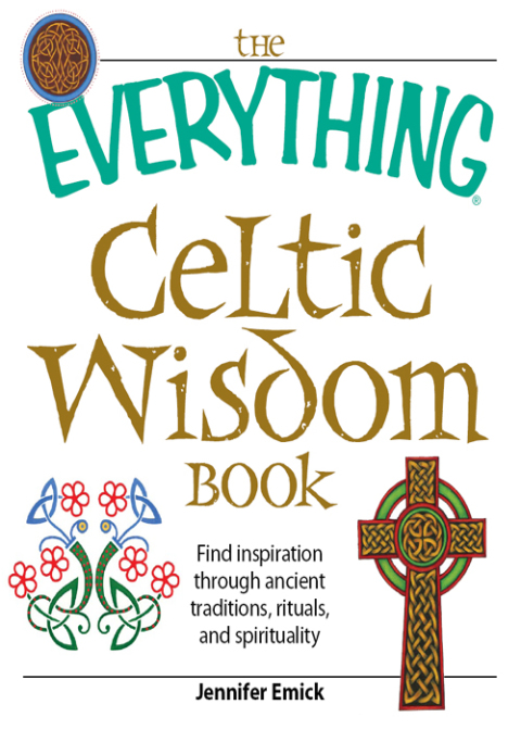 The Everything Celtic Wisdom Book: Find inspiration through ancient traditions, rituals, and spirituality - FULL INSTANT DOWNLOAD | PDF DOCX EPUB