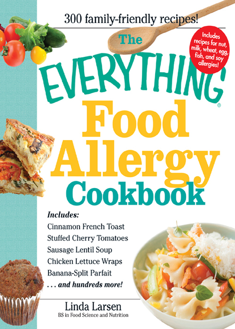 The Everything Food Allergy Cookbook: Prepare easy-to-make meals--without nuts, milk, wheat, eggs, fish or soy - FULL INSTANT DOWNLOAD | PDF DOCX EPUB