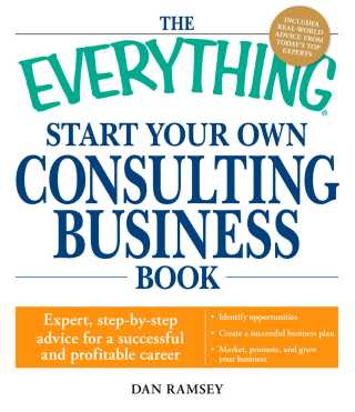 Cover image: The Everything Start Your Own Consulting Business Book 9781605503653