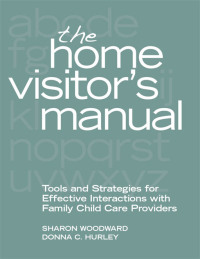 Immagine di copertina: The Home Visitor's Manual 9781605540160