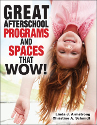 Imagen de portada: Great Afterschool Programs and Spaces That Wow! 9781605541228