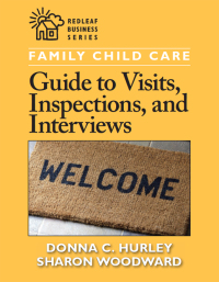 صورة الغلاف: Family Child Care Guide to Visits, Inspections, and Interviews 9781605541266