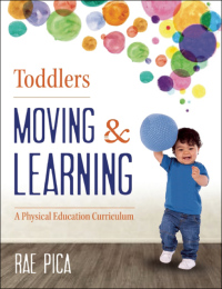 Imagen de portada: Toddlers Moving and Learning 9781605542676