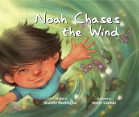 Imagen de portada: Noah Chases the Wind 9781605543567
