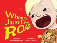 Titelbild: When You Just Have to Roar! 9781605543628