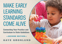 Imagen de portada: Make Early Learning Standards Come Alive 9781605543680