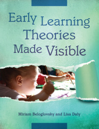 Cover image: Early Learning Theories Made Visible 9781605542362