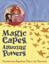 صورة الغلاف: Magic Capes, Amazing Powers 9781929610471