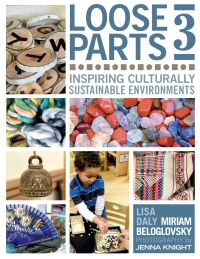 Imagen de portada: Loose Parts 3: Inspiring Culturally Sustainable Environments 1st edition 9781605544663