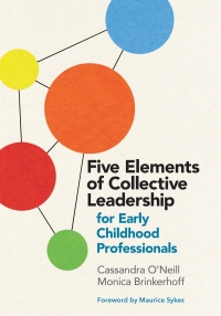 Cover image: Five Elements of Collective Leadership for Early Childhood Professionals 1st edition 9781605545462