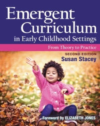 Omslagafbeelding: Emergent Curriculum in Early Childhood Settings: From Theory to Practice 2nd edition 9781605545837