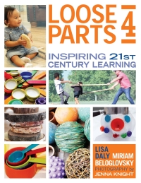 صورة الغلاف: Loose Parts 4: Inspiring 21st Century Learning 1st edition 9781605545899