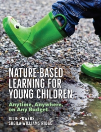 Titelbild: Nature-Based Learning for Young Children: Anytime, Anywhere, on Any Budget 1st edition 9781605545967